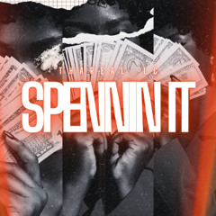 SPENNIN IT