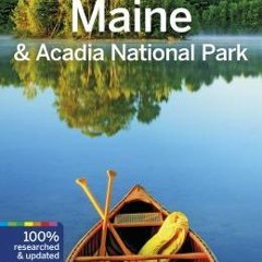 Download Book Lonely Planet Maine & Acadia National Park - Lonely Planet