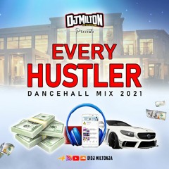 New Dancehall Mix April 2021 Raw| Every Hustler [DJ MILTON] 18763686097 Vybz Kartel Intence Etc