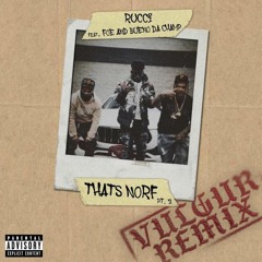 Rucci - That's Norf Pt. 2 (ft. FOE & Bueno Da Champ) (VULGUR Remix)