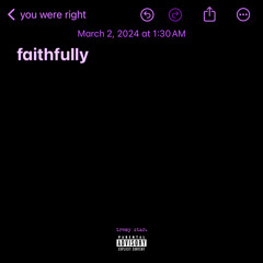 Faithfully (Prod. By Jones)