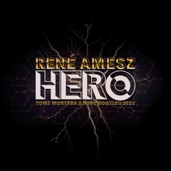René Amesz - Hero (Tomy Montana & Nimo Bootleg 2023 )