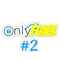 ONLYFUNK MIX #2