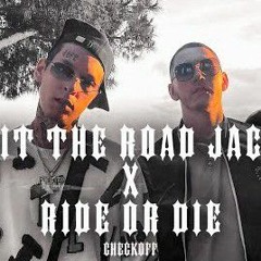 HIT THE ROAD JACK x RIDE OR DIE (by checkoff)
