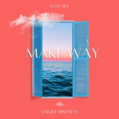 ? & Nate Sky- Make Way