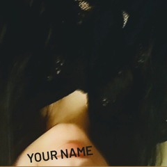 your name (lo-fi)
