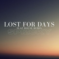 Lost For Days (Slap House Remix)