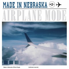 Made In Nebraska - Airplane Mode