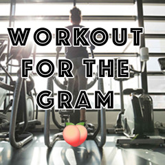 Workout for the Gram - Chapter 1