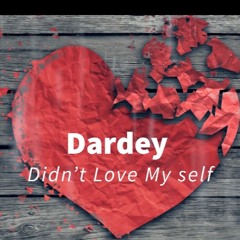 Didn't love Myself