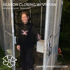 Season Closing w/ Vinyan @ Furka Radio - 29.05.25