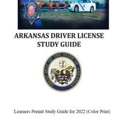 ACCESS EPUB 💔 Arkansas Driver License Study Guide: Learners Permit Study Guide for 2