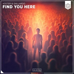 Voster & Gallardo - Find You Here