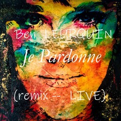 Je pardonne pour oublier (LIVE PERFORMANCE)