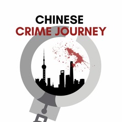 Chinese Crime Journey