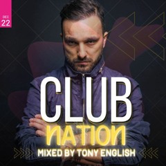 Tony English Presents Club Nation - November 2022
