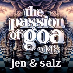 JEN & SALZ - The Passion Of Goa ep. 148