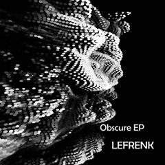 SUB_tl 082_Lefrenk_Obscure EP