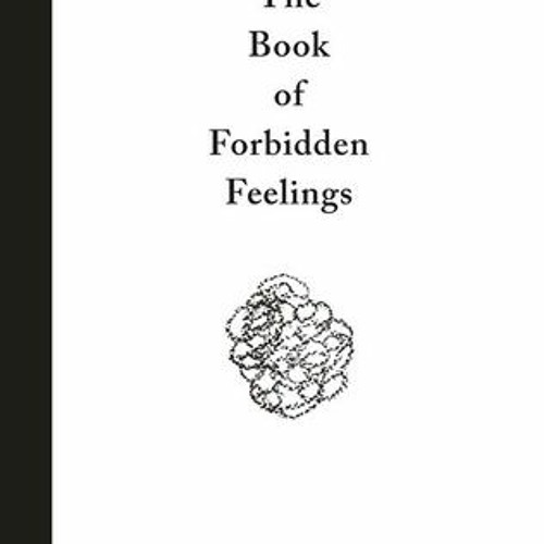 Stream [*]PDF> The Book of Forbidden Feelings BY Lala Bohang by