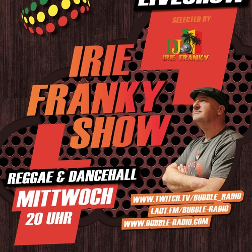 The Irie Franky Show #7 -