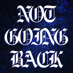 NOT GOING BACK ft. VAMOS, ASKOE, FREDDY THE WIZARD