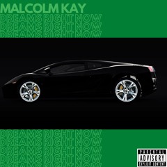 Malcolm Kay - Dreams Right Now