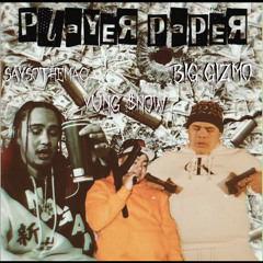 Player Paper Ft. Saysothemac & Yung $now