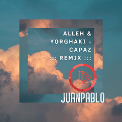 Alleh & Yorghaki -Capaz -(Remix)