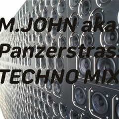 Techno MIX - M.John AKA Panzerstrasse Cologne