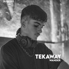 Tekaway - 28/08/2022 - Wander