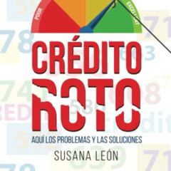 View EBOOK 💓 Crédito Roto: Aquí los problemas y las soluciones (Spanish Edition) by