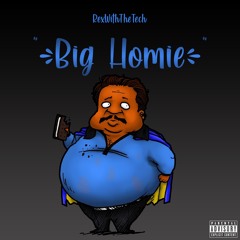RexWithTheTech - "Big Homie"
