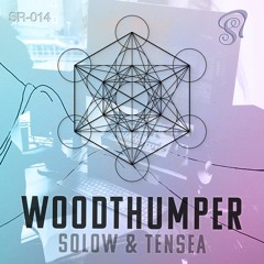 SR014:  Woodthumper - SoLow & Tensea