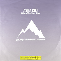 ASHA (SL) - When The Sun Dips (Original Mix) [Progressive Vibes Light - PVM1178L]