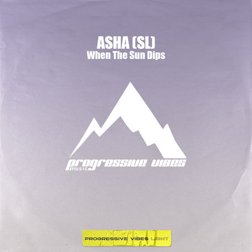 ASHA (SL) - When The Sun Dips (Original Mix) [Progressive Vibes Light - PVM1178L]