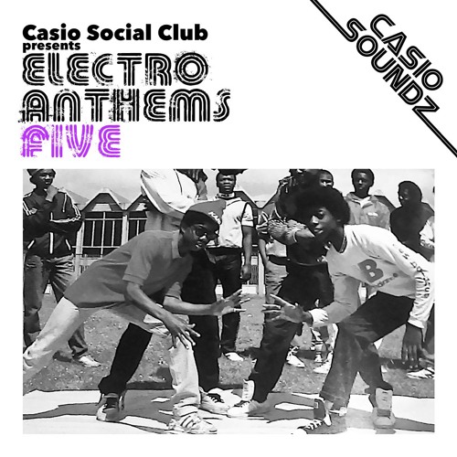 Casio Social Club pres. Electro Anthems Five (Album Preview)