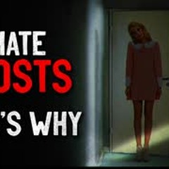 "I hate ghosts. Here's why." Creepypasta