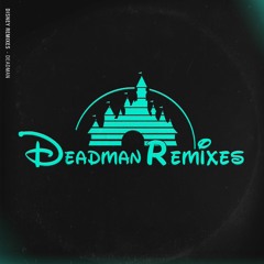 I'LL MAKE A MAN OUT OF YOU - DEADMAN REMIX