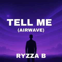 RyZZa B - Still Love Airwave (Tell Me)