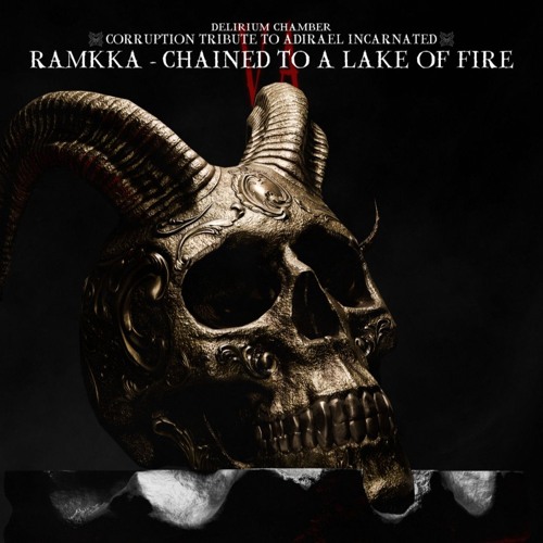 RAMKKA - CHAINED TO A LAKE OF FIRE