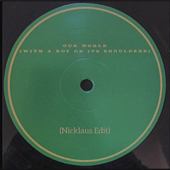 Denis Sulta - Our World (With a Boy On Its Shoulders)(Nicklaus Edit)
