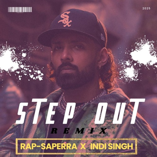 Step Out (remix) - Raf Saperra X Indi Singh
