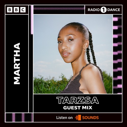 Tarzsa - Guest Mix for Martha BBC Radio 1