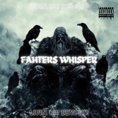 FATHERS WHISPER