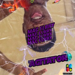 AGITATOR [PROD. FLRRYAFIEND]