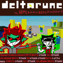 ]:We're stuck in aStuck in aGame We're Stuck Westuck stuckWe're Lotta mea- (; The Same Same Same Puppet)