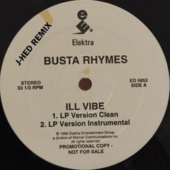 Ill Vibe - Busta Rhymes Ft Q-Tip (J-hed remix)