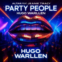 Altar & Jeanie Tracy. Daglar. Fontez - Party People  (Hugo Warllen PVT)