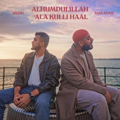 Siedd x Safe Adam - Alhumdulillah Ala Kulli Haal | Vocal Only