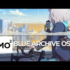 ブルーアーカイブ Blue Archive OST 5. Colorful Mess